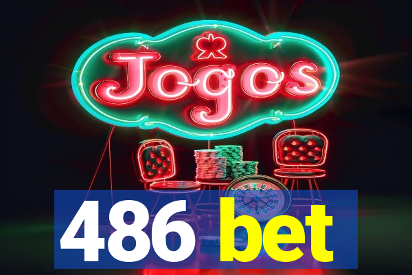 486 bet